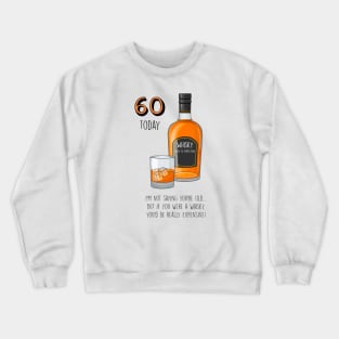 60 Today Whisky Crewneck Sweatshirt